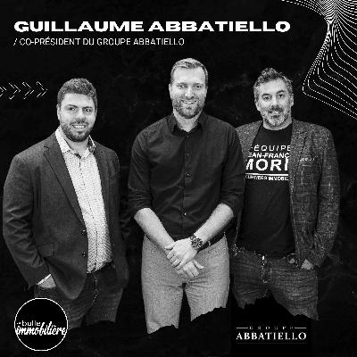 La bulle immobilière | Guillaume Abbatiello - Co-Président chez Groupe Abbatiello (Pizza Salvatoré)