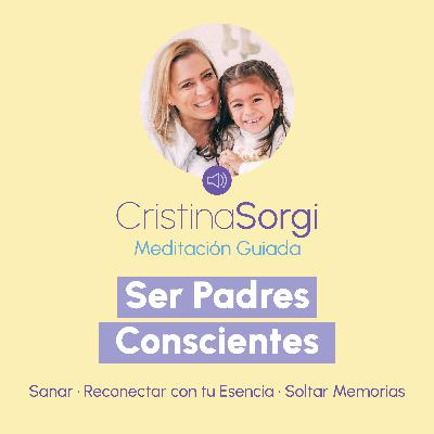 Meditación Guiada para ser padres conscientes.