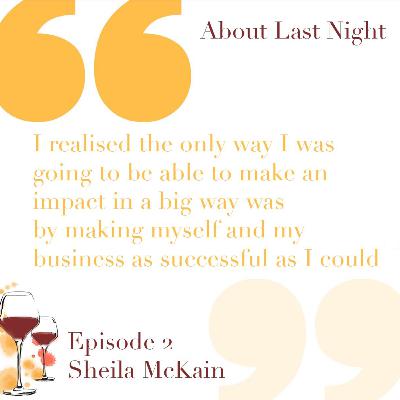 About Last Night: Episode 2 featuring Sheila McKain