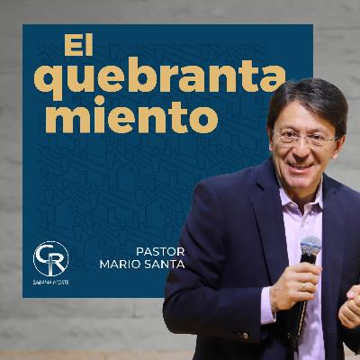 El quebrantamiento - Pastor Mario Santa El quebrantamiento - Pastor Mario Santa