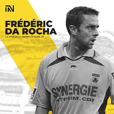 #6 Frédéric Da Rocha : les légendes ne meurent jamais