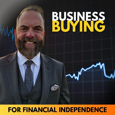 0023 - The Hard Truth About Buying Businesses: Cash Flow, Red Tape, and Doing the Work