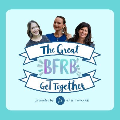 The Great BFRB Get Together with Ellen & Hilary from HabitAware