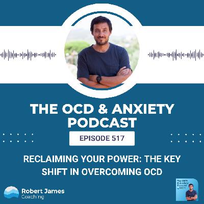 Reclaiming Your Power: The Key Shift in Overcoming OCD