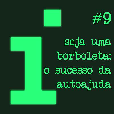 Seja uma borboleta: O sucesso da autoajuda