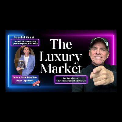 The Real Estate Radio Show | Michael LaFido, Founder and CEO | LUXE Designation The Real Estate Radio Show | Michael LaFido, Founder and CEO | LUXE Designation