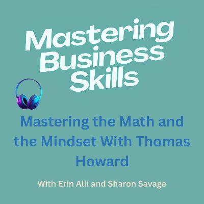 Mastering the Math and the Mindset With Thomas Howard Mastering the Math and the Mindset With Thomas Howard