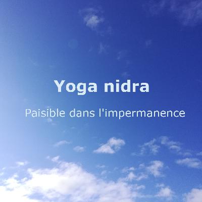 Paisible dans l'impermanence