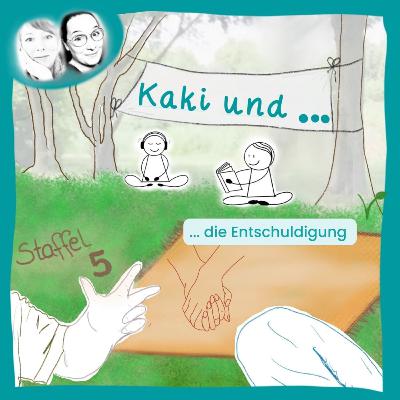 🤝Kaki und... die Entschuldigung