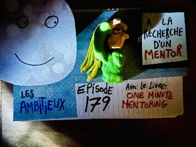 179. À la recherche d'un mentor (One Minute Mentoring)