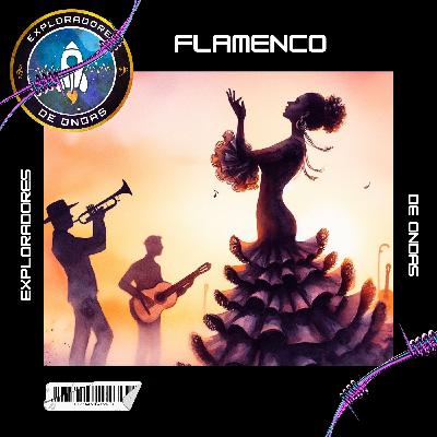 Exploradores de Ondas: Flamenco Exploradores de Ondas: Flamenco