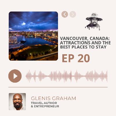 Vancouver, Canada: Attractions and the Best Places to Stay