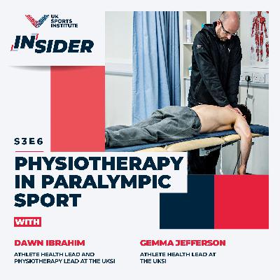 S3 Ep6: Physiotherapy in Paralympic Sport