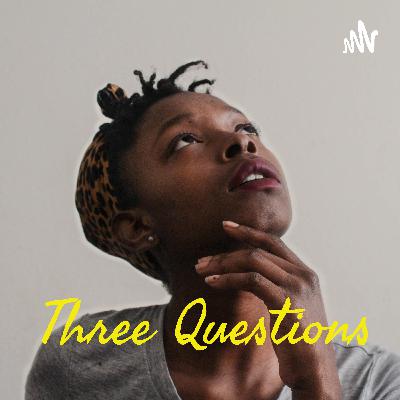 Three questions