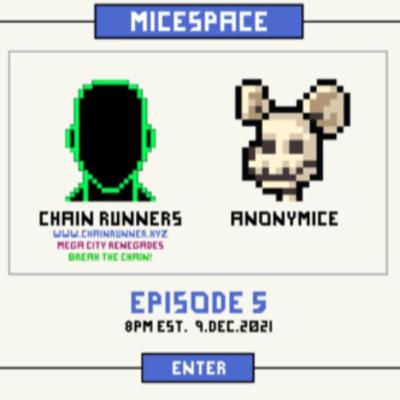 MiceSpace Episode #5: On-Chain with the Chain Runners