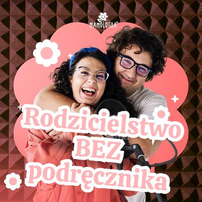 #54 Czy trzeba znać wszystkie poradniki, żeby być dobrym rodzicem?