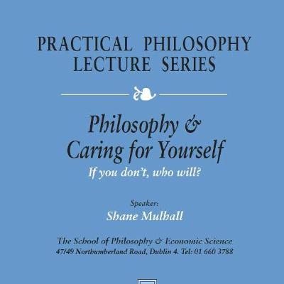 Philosophy & Caring For Yourself Philosophy & Caring For Yourself