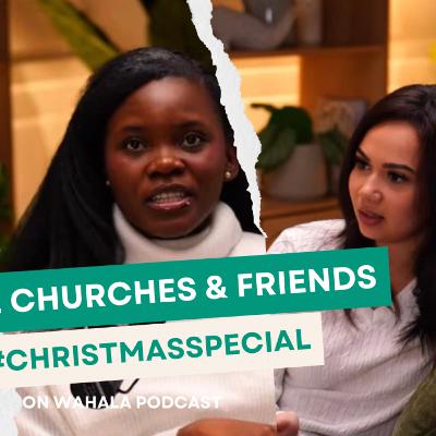 Festive Unpack: Josy & Shanaz on Money, Fake Churches & Friends | Wahala Podcast Ep 10