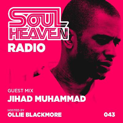 Soul Heaven Radio 043: Jihad Muhammad Soul Heaven Radio 043: Jihad Muhammad