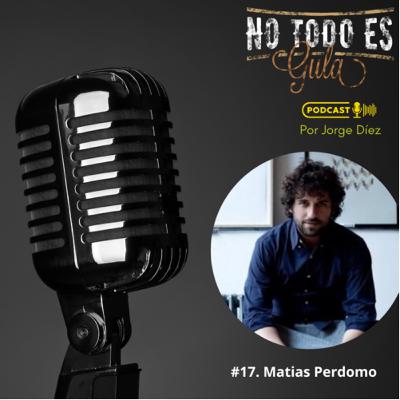 17. Matías Perdomo “no somos sirvientes, amamos servir. Amamos cocinar para otros”