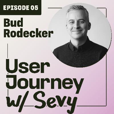 E05: Bud Rodecker E05: Bud Rodecker