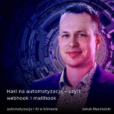 Haki na automatyzację - czyli webhook i mailhook