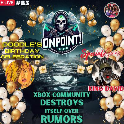 Xbox Community DESTROYS Itself Over RUMORS | Xbox HANDHELD?- Ep. 83 | Doodle's Birthday Special!!