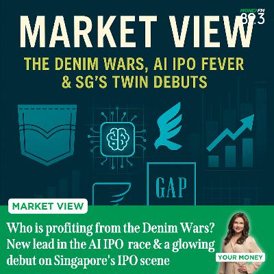 Market View: Who is profiting from the Denim Wars? New lead in the AI IPO  race & a glowing debut on Singapore's IPO scene