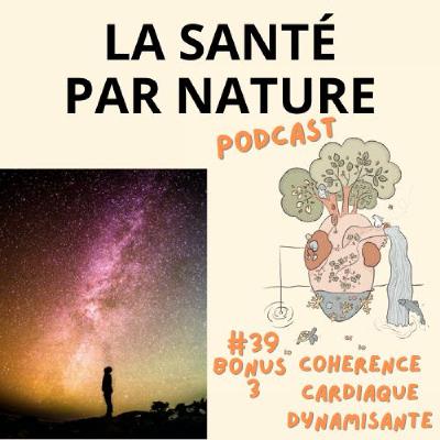 #39 BONUS 3 - Cohérence cardiaque dynamisante