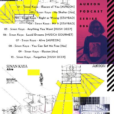 Aureon Records Podcast Series #006 Sinan Kaya [TUR]