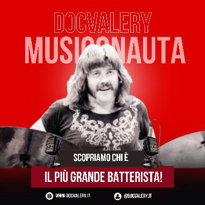 IL PIÙ GRANDE BATTERISTA DELLA STORIA