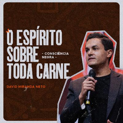 O Espírito sobre toda carne | David Miranda Neto O Espírito sobre toda carne | David Miranda Neto