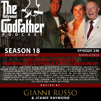 Season 18 - Episode 330 - Hollywood Chronicles: Remembering Dan Tana & Any Given Sunday Season 18 - Episode 330 - Hollywood Chronicles: Remembering Dan Tana & Any Given Sunday