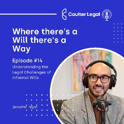 #014 - Understanding the Legal Challenges of Informal Wills