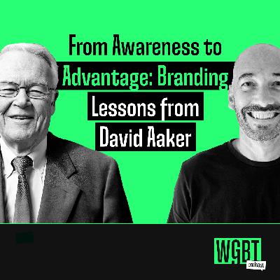 #40: From Awareness to Advantage: Branding Lessons from David Aaker