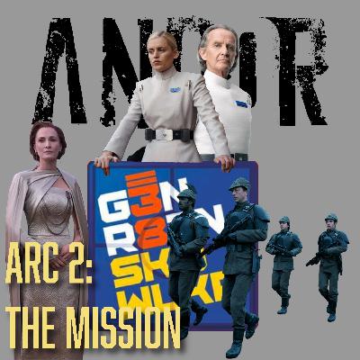 ANDOR EPISODE 3: ARC 2 THE MISSION