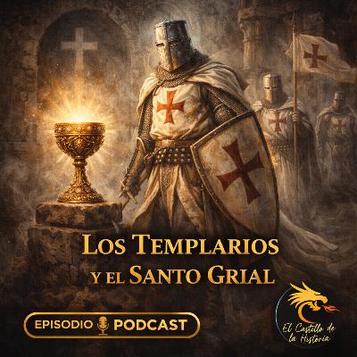 Los Templarios y el Santo Grial Los Templarios y el Santo Grial