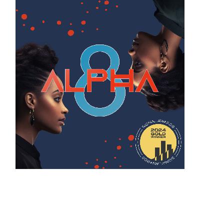 Alpha 8 — The Arrival Alpha 8 — The Arrival