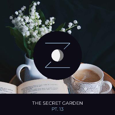 The Secret Garden pt. 13