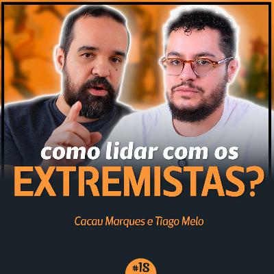 Por que nos TORNAMOS EXTREMISTAS? - Fé Pública Podcast #018 Por que nos TORNAMOS EXTREMISTAS? - Fé Pública Podcast #018