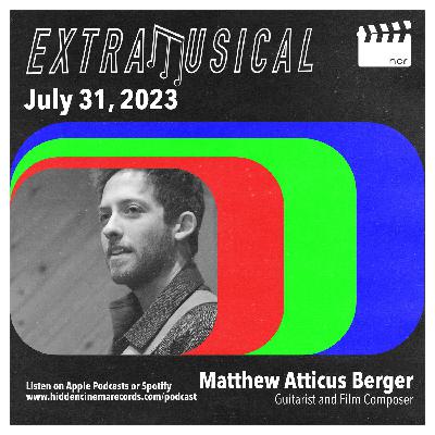 Matthew Atticus Berger - Guitarist and Film Composer