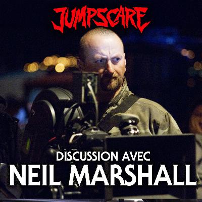 DISCUSSION avec NEIL MARSHALL sur THE DESCENT ( VO)