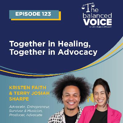 Ep. 123 | Together in Healing, Together in Advocacy - Kristen Faith & Terryjosiah Sharpe