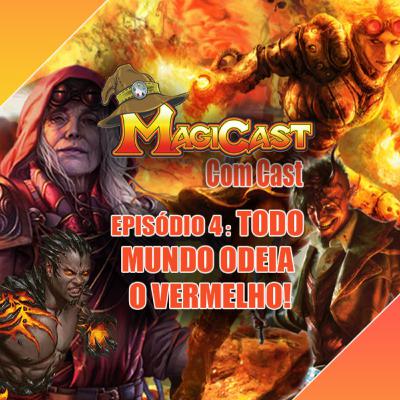 Episódio 4: Todo mundo odeia o Vermelho.