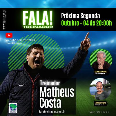 Matheus Costa no FALA TREINADOR Matheus Costa no FALA TREINADOR