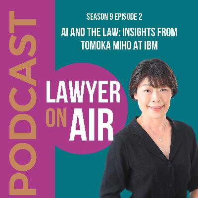AI and the Law: Insights from Tomoka Miho at IBM