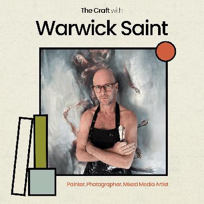 42 | Warwick Saint (Painter, Photographer, & Mixed Media Artist) 42 | Warwick Saint (Painter, Photographer, & Mixed Media Artist)