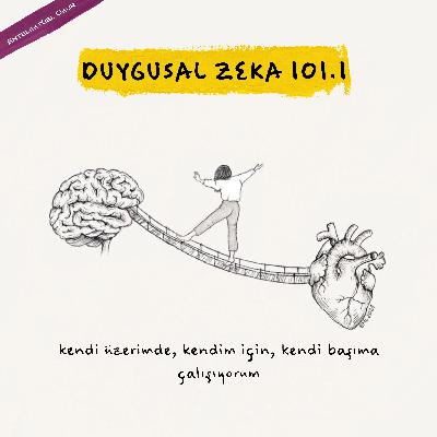 #083: Duygusal Zeka 101.1 #083: Duygusal Zeka 101.1