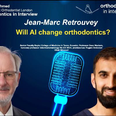 Will AI Change Orthodontics? | Orthodontics In Interview | JEAN-MARC RETROUVEY Will AI Change Orthodontics? | Orthodontics In Interview | JEAN-MARC RETROUVEY