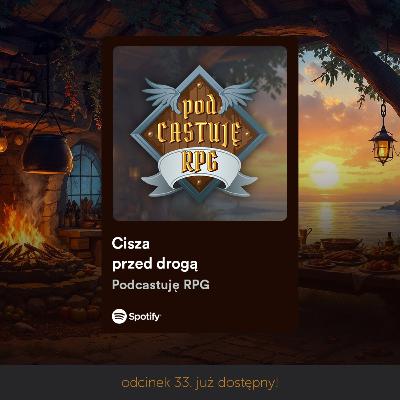Cisza przed drogą - Kampania DnD
